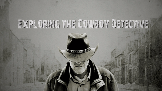 Exploring the                                                                Cowboy Detective